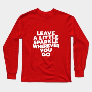 Leave a Little Sparkle Wherever You Go in red and white Long Sleeve T-Shirt